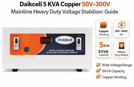 Daikcell 5 KVA Copper 50V–300V Mainline Heavy Duty Voltage Stabilizer Complete Guide